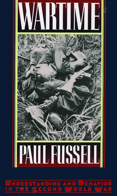 Wartime: Understanding and Behavior the Second World War