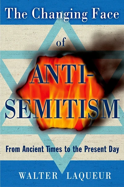 the Changing Face of Anti-Semitism: From Ancient Times to Present Day