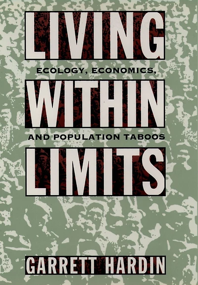 Living within Limits: Ecology, Economics, and Population Taboos