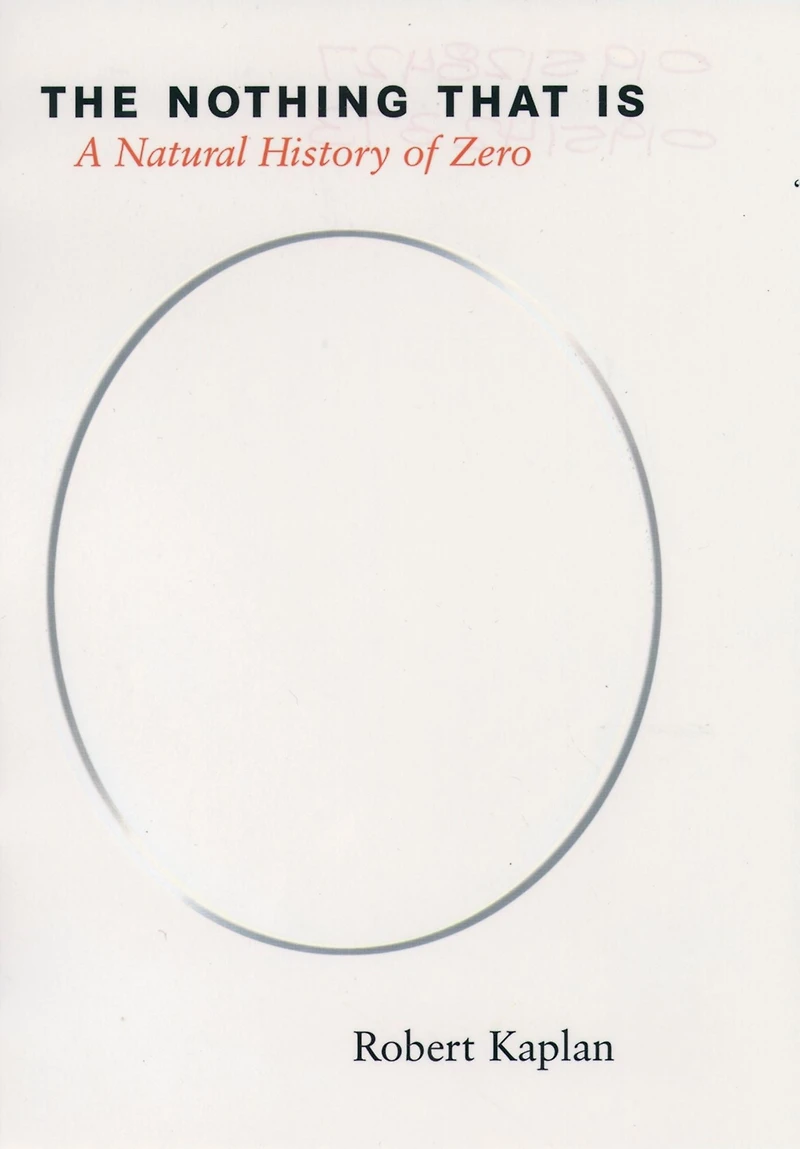 The Nothing that Is: A Natural History of Zero