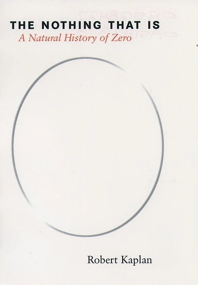The Nothing that Is: A Natural History of Zero