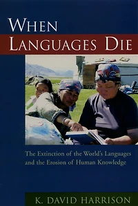 When Languages Die: the Extinction of World's and Erosion Human Knowledge