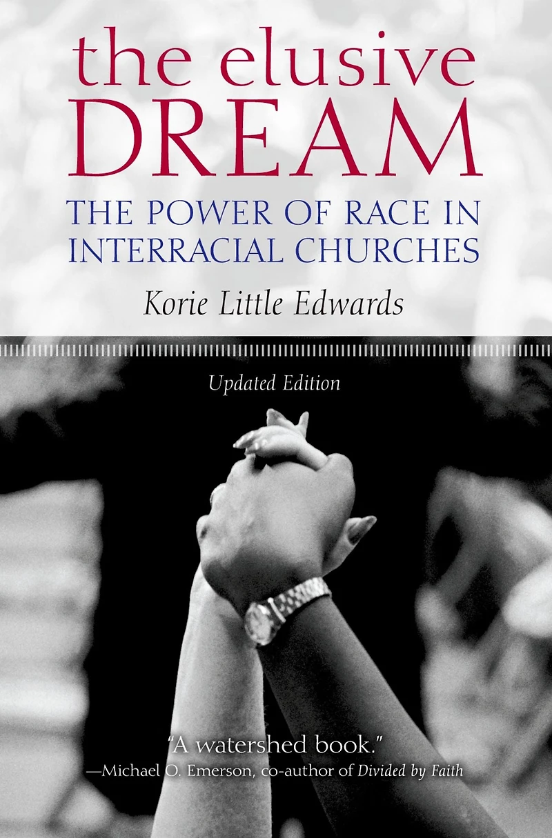 The Elusive Dream: Power of Race Interracial Churches