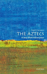 The Aztecs: A Very Short Introduction