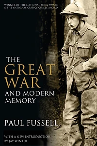 The Great War and Modern Memory (25th Anniversary Edition)