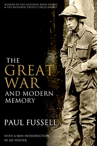 The Great War and Modern Memory (25th Anniversary Edition)