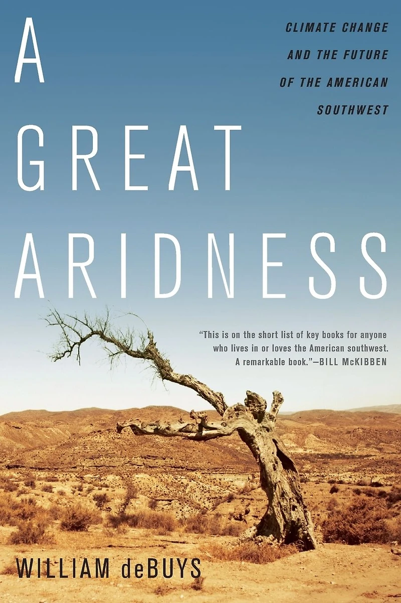 A Great Aridness: Climate Change and the Future of American Southwest