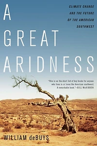 A Great Aridness: Climate Change and the Future of American Southwest