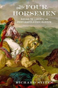 The Four Horsemen: Riding to Liberty Post-Napoleonic Europe