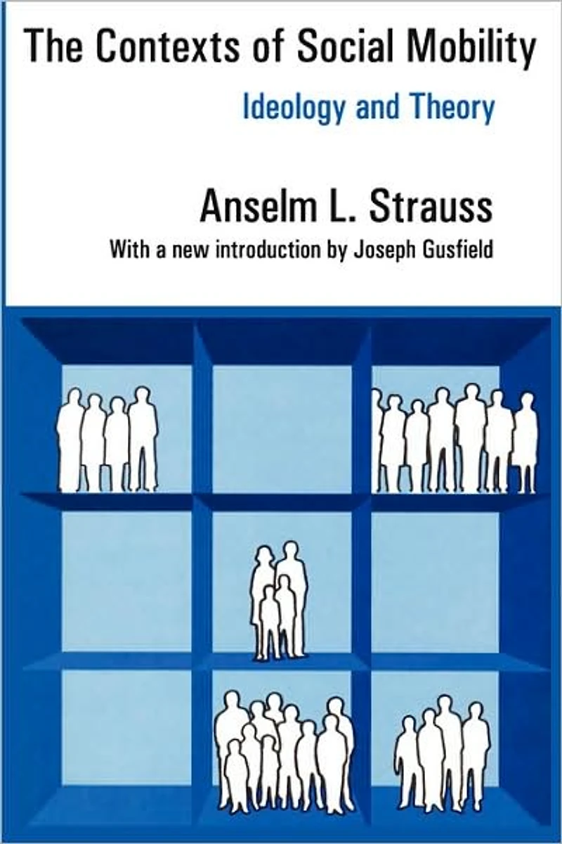 The Contexts of Social Mobility: Ideology and Theory