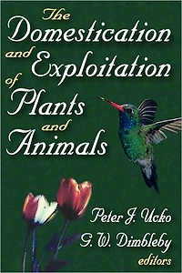 The Domestication and Exploitation of Plants Animals