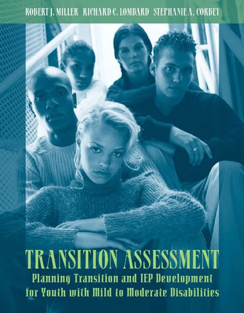 Transition Assessment: Planning Transition and IEP Development for Youth with Mild to Moderate Disabilities