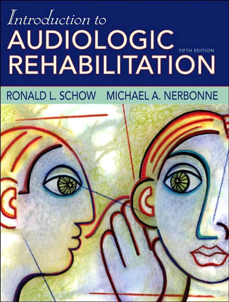 Introduction to Audiologic Rehabilitation