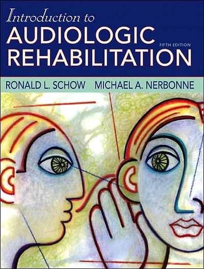 Introduction to Audiologic Rehabilitation