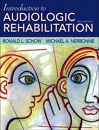 Introduction to Audiologic Rehabilitation