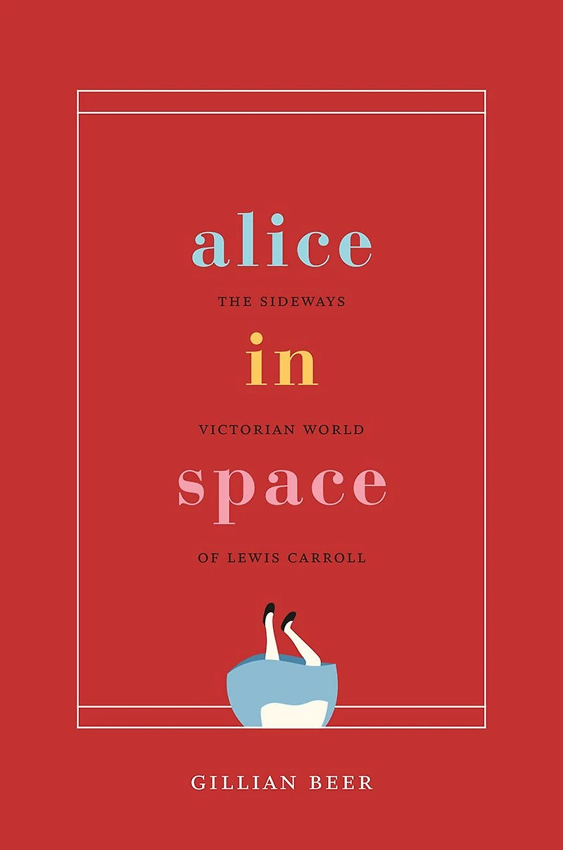 Alice Space: The Sideways Victorian World of Lewis Carroll