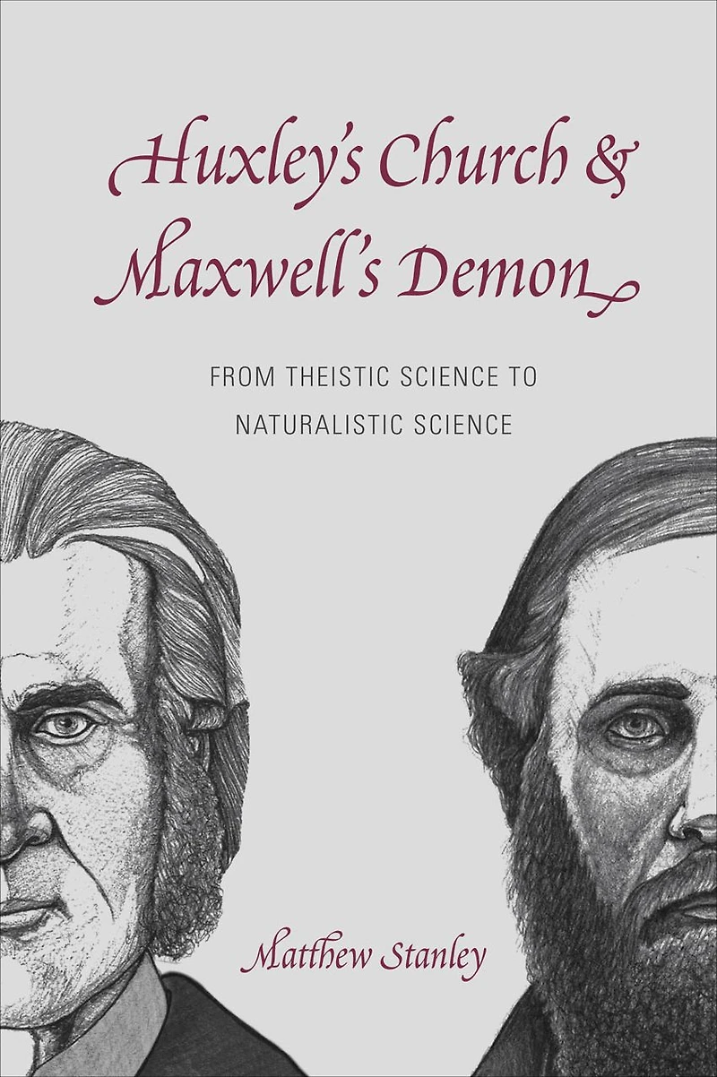 Huxley's Church and Maxwell's Demon: From Theistic Science to Naturalistic