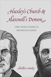 Huxley's Church and Maxwell's Demon: From Theistic Science to Naturalistic
