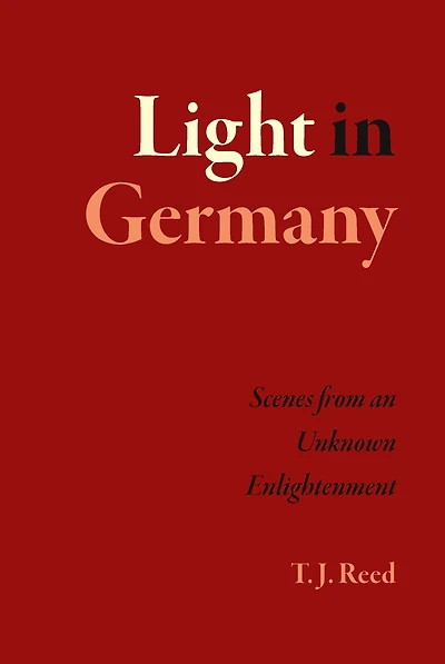 Light Germany: Scenes from an Unknown Enlightenment
