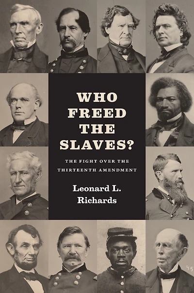 Who Freed the Slaves?: Fight over Thirteenth Amendment