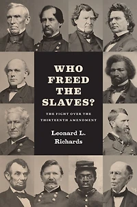 Who Freed the Slaves?: Fight over Thirteenth Amendment