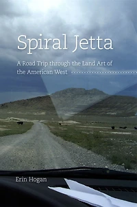 Spiral Jetta: A Road Trip through the Land Art of American West