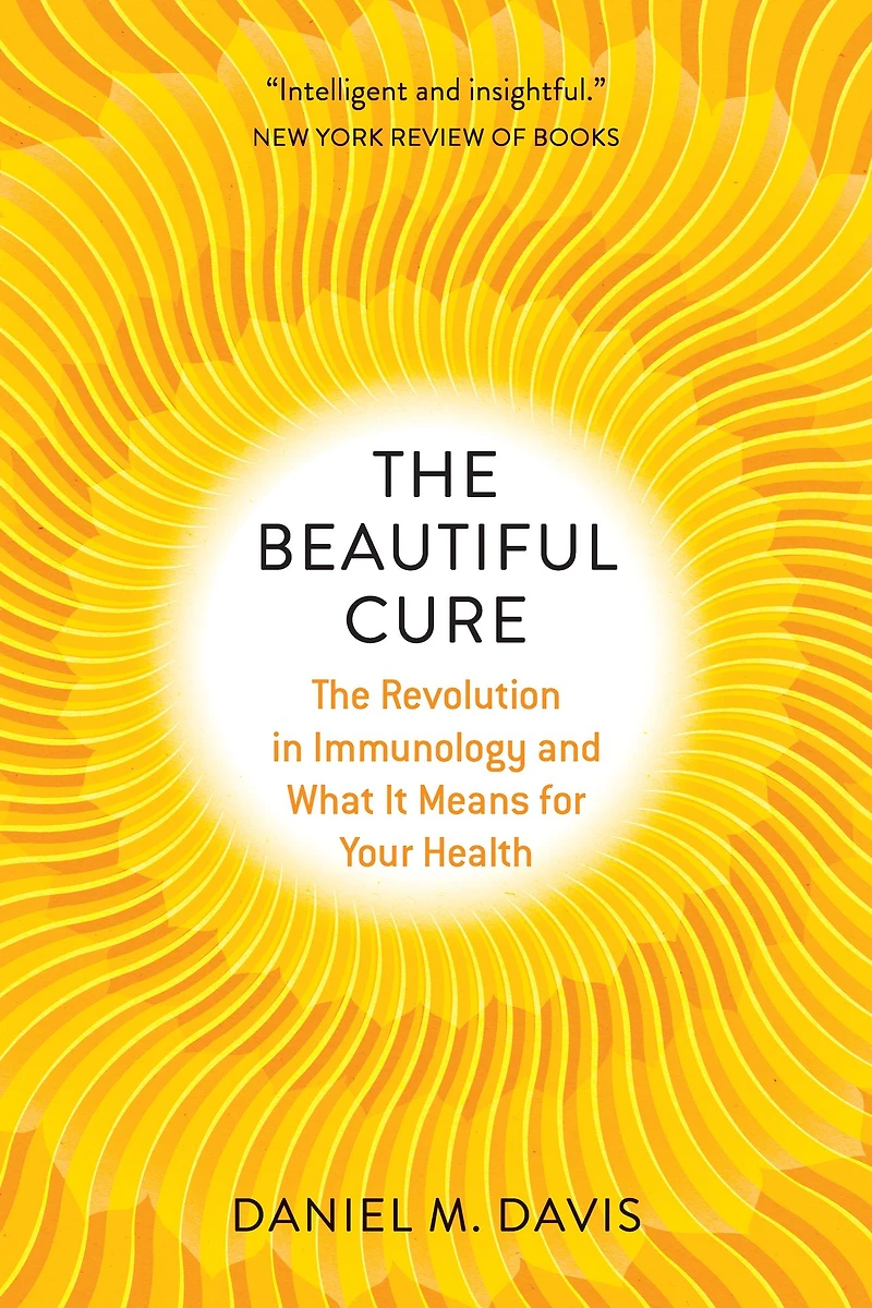 The Beautiful Cure: Revolution Immunology and What It Means for Your Health