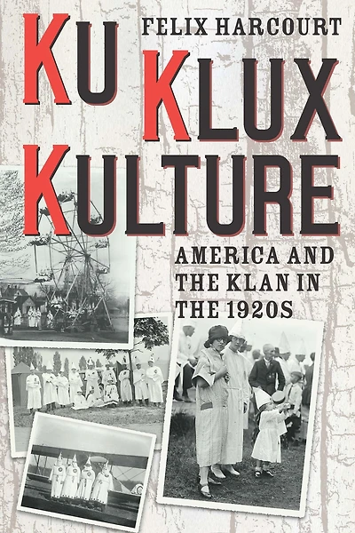 Ku Klux Kulture: America and the Klan 1920s