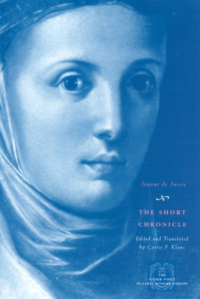the Short Chronicle: A Poor Clare's Account of Reformation Geneva