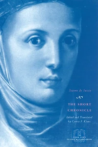 the Short Chronicle: A Poor Clare's Account of Reformation Geneva