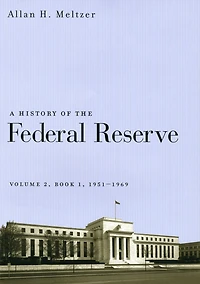 A History of the Federal Reserve: Book 1, 1951-1969