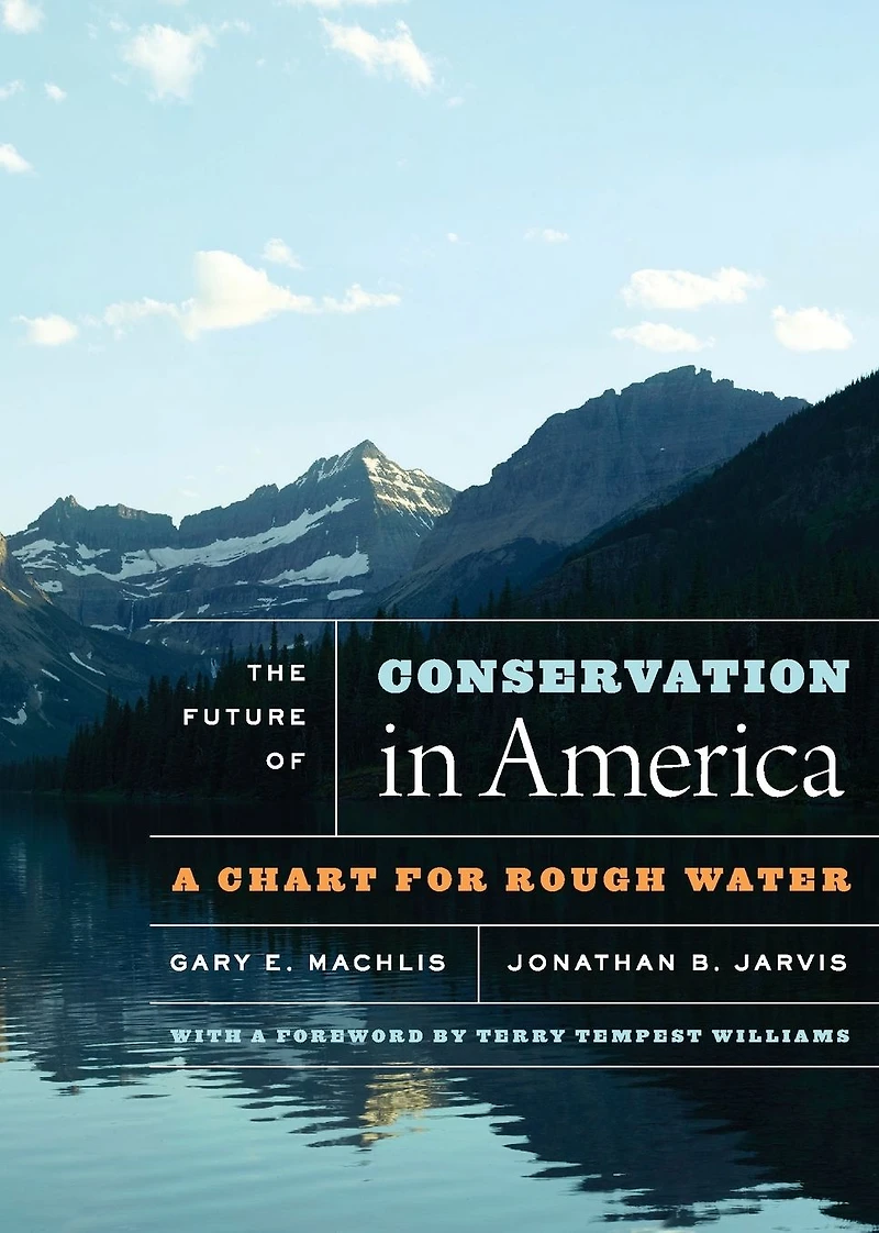 The Future of Conservation America: A Chart for Rough Water