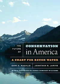The Future of Conservation America: A Chart for Rough Water