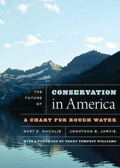 The Future of Conservation America: A Chart for Rough Water