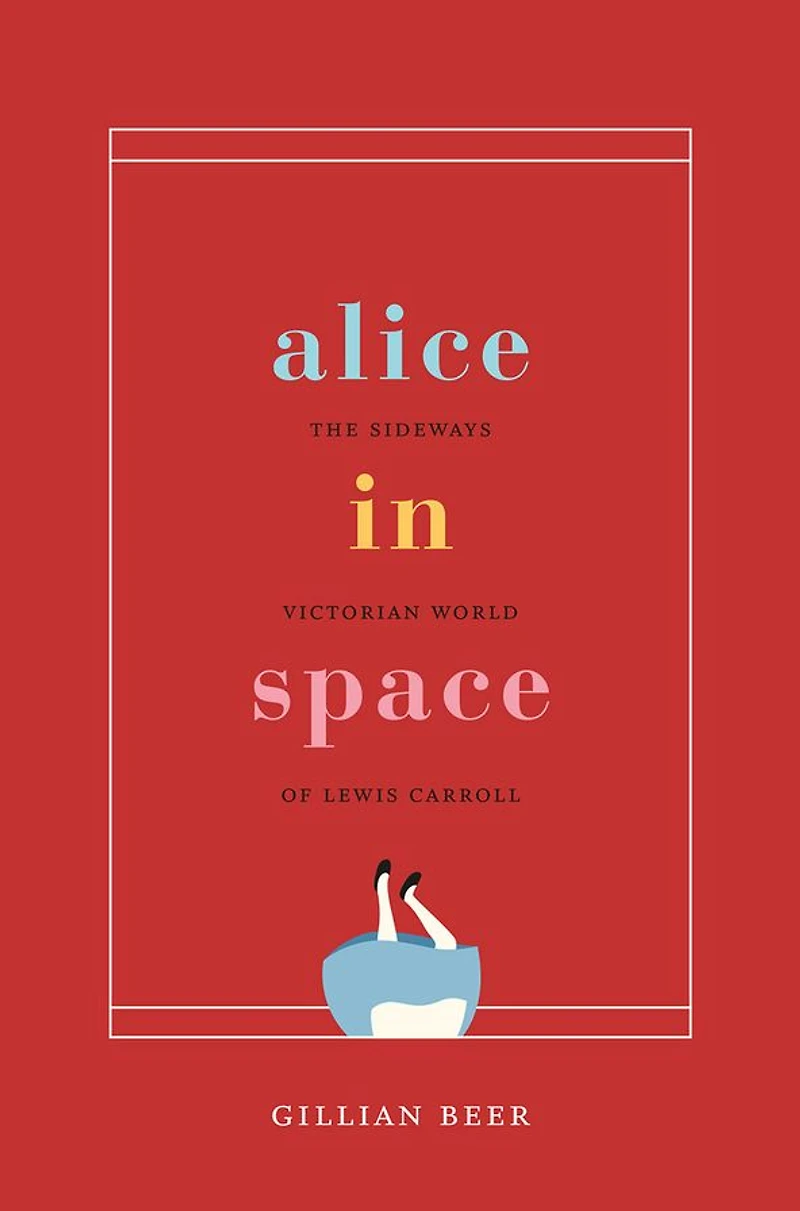 Alice Space: The Sideways Victorian World of Lewis Carroll
