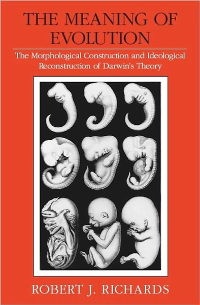 The Meaning of Evolution: Morphological Construction and Ideological Reconstruction Darwin's Theory