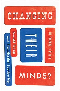 Changing Their Minds?: Donald Trump and Presidential Leadership