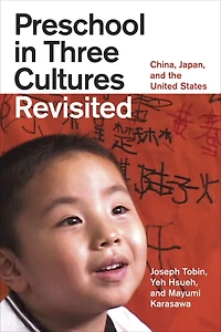 Preschool Three Cultures Revisited: China, Japan, and the United States