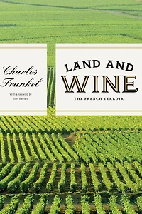 Land and Wine: The French Terroir
