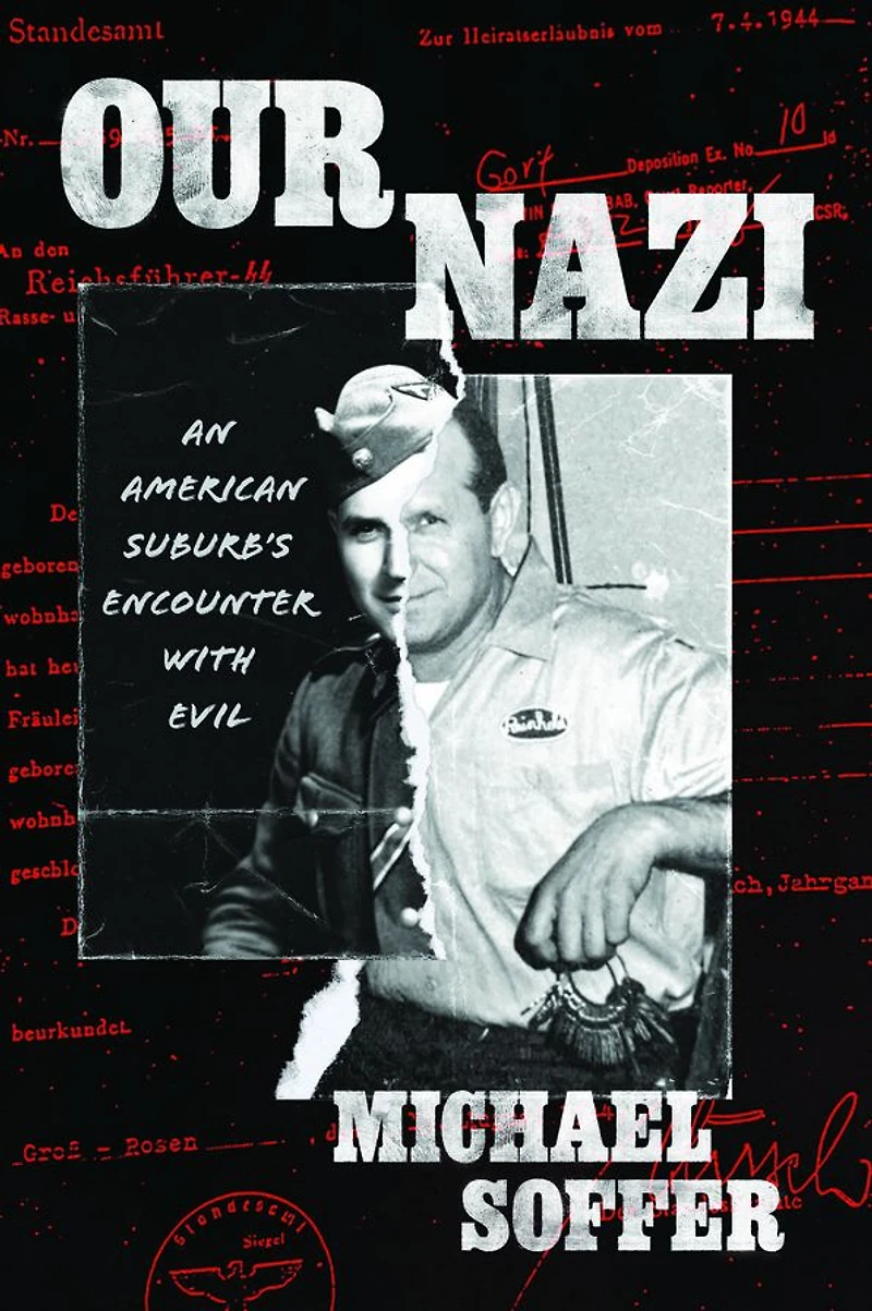 Our Nazi: An American Suburb's Encounter with Evil