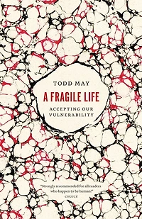 A Fragile Life: Accepting Our Vulnerability