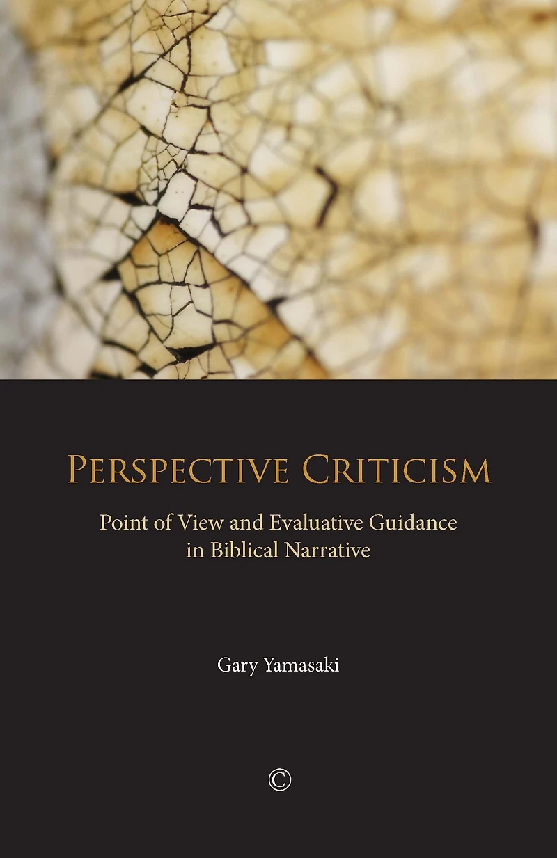 Perspective Criticism: Point of View and Evaluative Guidance Biblical Narrative
