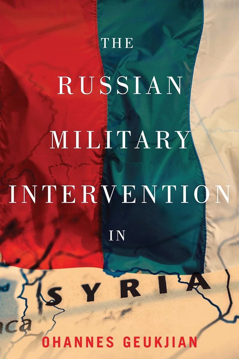 The Russian Military Intervention Syria