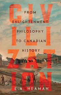 Civilization: From Enlightenment Philosophy to Canadian History