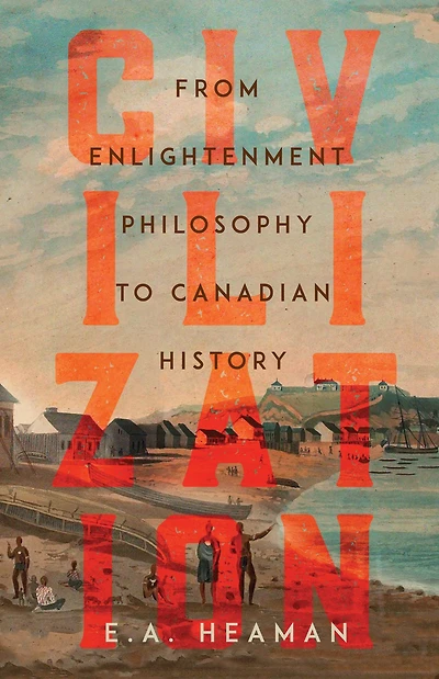Civilization: From Enlightenment Philosophy to Canadian History