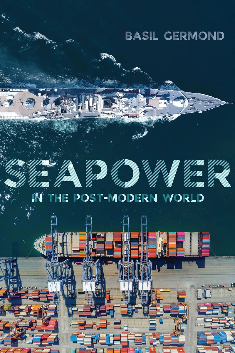 Seapower the Post-Modern World