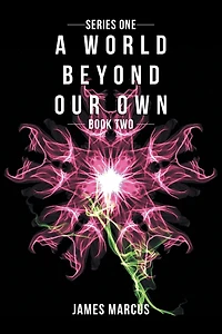 A World Beyond Our Own: Book Two