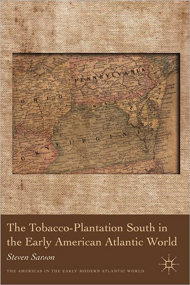 the Tobacco-Plantation South Early American Atlantic World