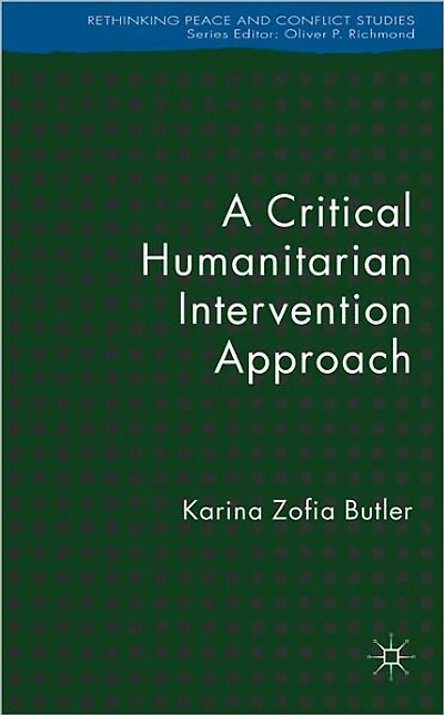 A Critical Humanitarian Intervention Approach