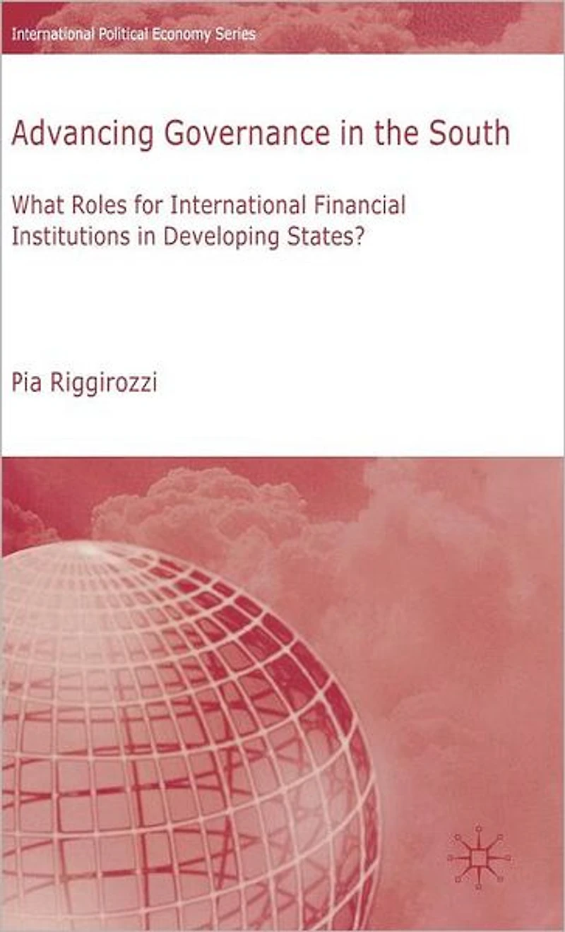 Advancing Governance the South: What Roles for International Financial Institutions Developing States?